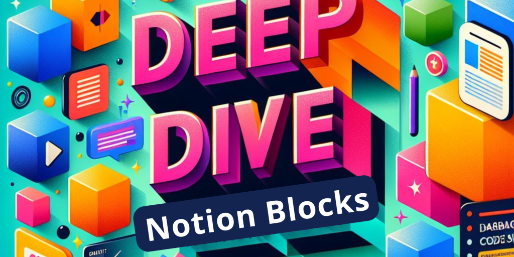 Deep Dive Into Notion Blocks