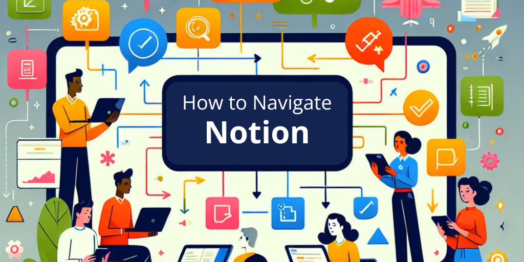 How to Navigate Notion
